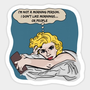 Not a Morning Person Sticker